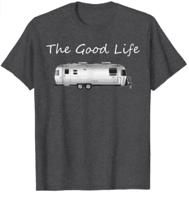 The Good Life Airstream T-Shirt