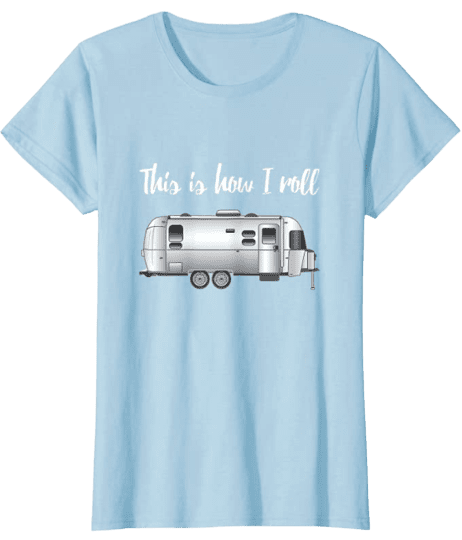 This is How I Roll AirStream Camping T-Shirt